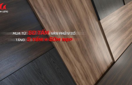 TẶNG VÁN VÀ NẸP KHI MUA V SỐ - MELAMINE ĐẸP NHƯ VENEER