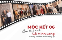 Mộc Kết 6: Dấu ấn kết nối cộng...